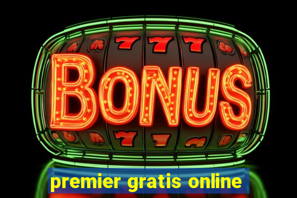 premier gratis online